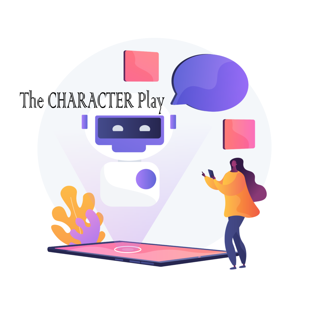  The CHARACTER Play 