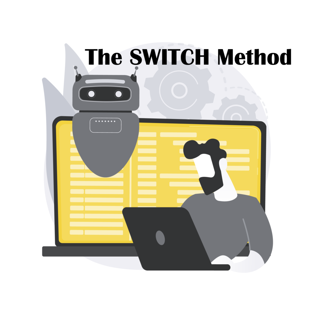 The SWITCH Method